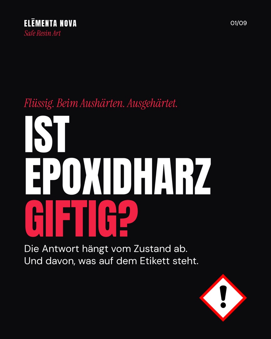 Titelfolie in Schwarz mit der Überschrift „Ist Epoxidharz giftig?“, darunter „Die Antwort hängt vom Zustand ab. Und davon, was auf dem Etikett steht.“ und das offizielle Ausrufezeichen-Gefahrenpiktogramm in Rot und Weiß.